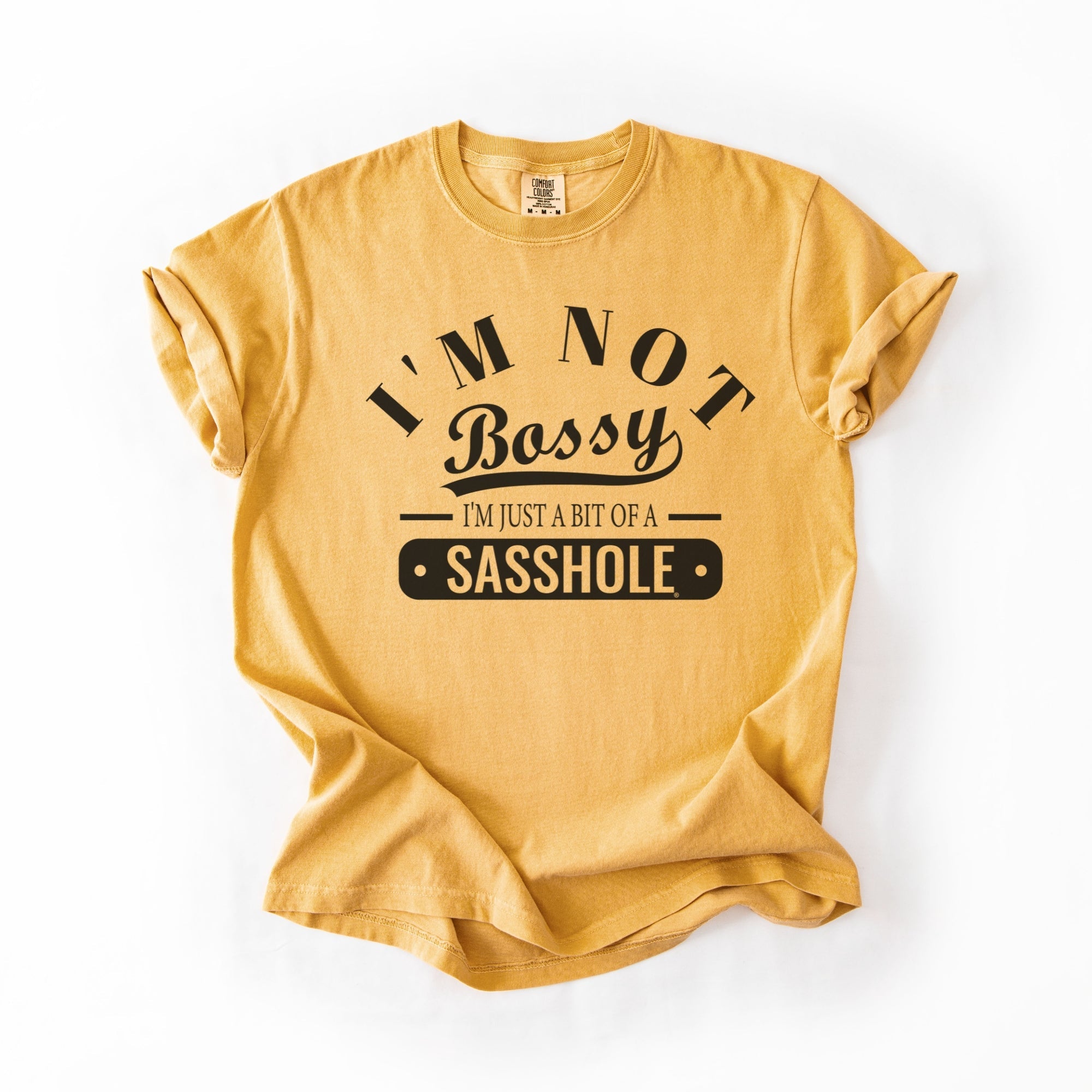 Image of Not Bossy Just a Bit of a Sasshole® Comfort Color T-Shirt – Funny Women’s Graphic Tee – Bold & Sassy Statement Shirt - Funny Graphic Tee by Sasshole® Clothing
