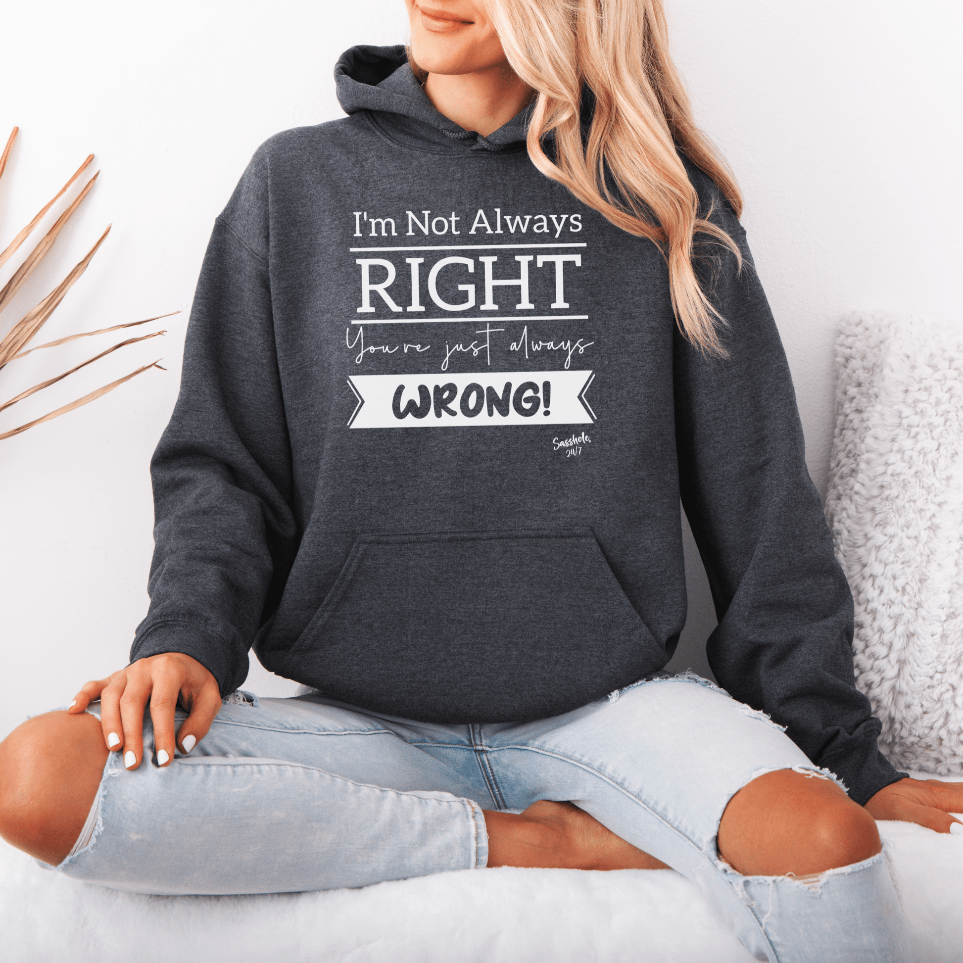 Righteous Humor Hoodies: The Truth? You're Wrong! Women's Sasshole® Hoodie - Funny Graphic Tee by Sasshole® Clothing