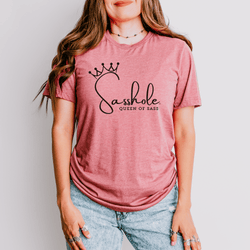 Image of Sass in Charge: Sasshole® - Queen of Sass Women's Shirt - Funny Graphic Tee by Sasshole® Clothing