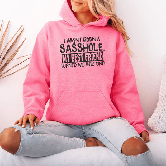 Sasshole® Best Friend Edition - Women's Hoodie - Funny Graphic Tee by Sasshole® Clothing