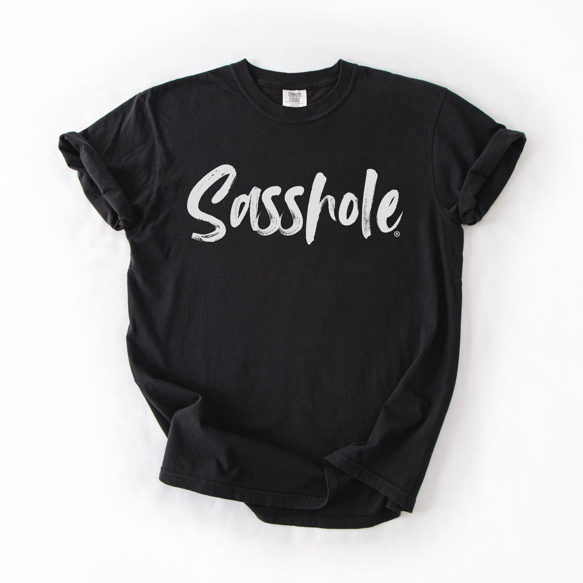 Sasshole® Comfort Colors T-Shirt – Sassy, Bold and Funny Women’s Graphic Tee - Funny Graphic Tee by Sasshole® Clothing