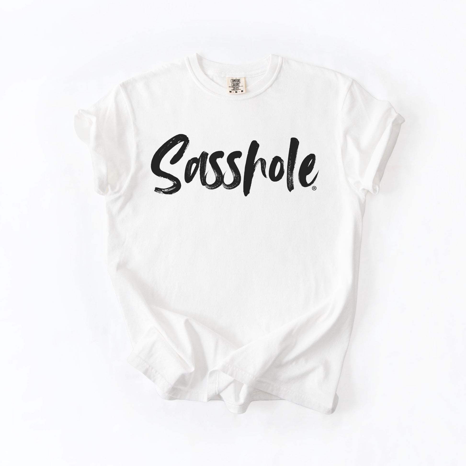 Sasshole® Comfort Colors T-Shirt – Sassy, Bold and Funny Women’s Graphic Tee - Funny Graphic Tee by Sasshole® Clothing