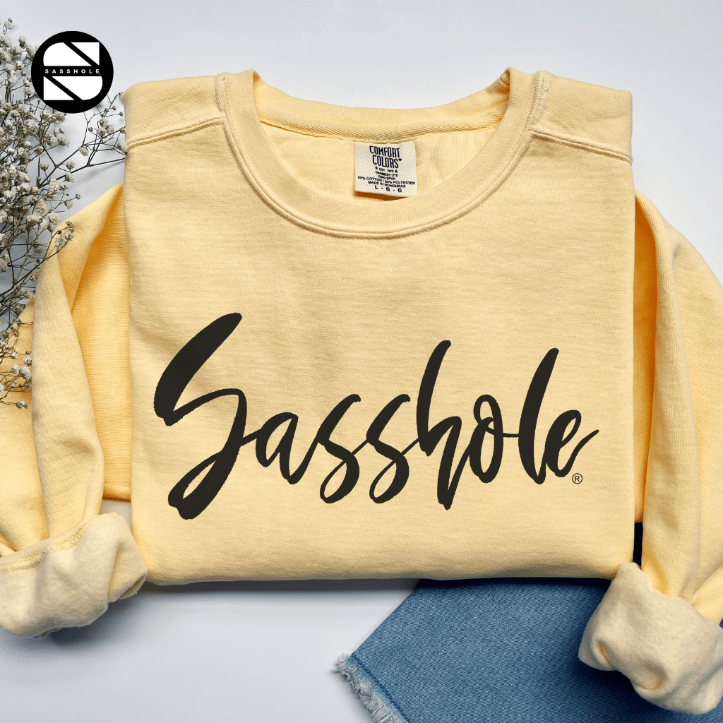 Sasshole® Essentials: Women's Trendy Garment - Dyed Sweatshirts - Funny Graphic Tee by Sasshole® Clothing