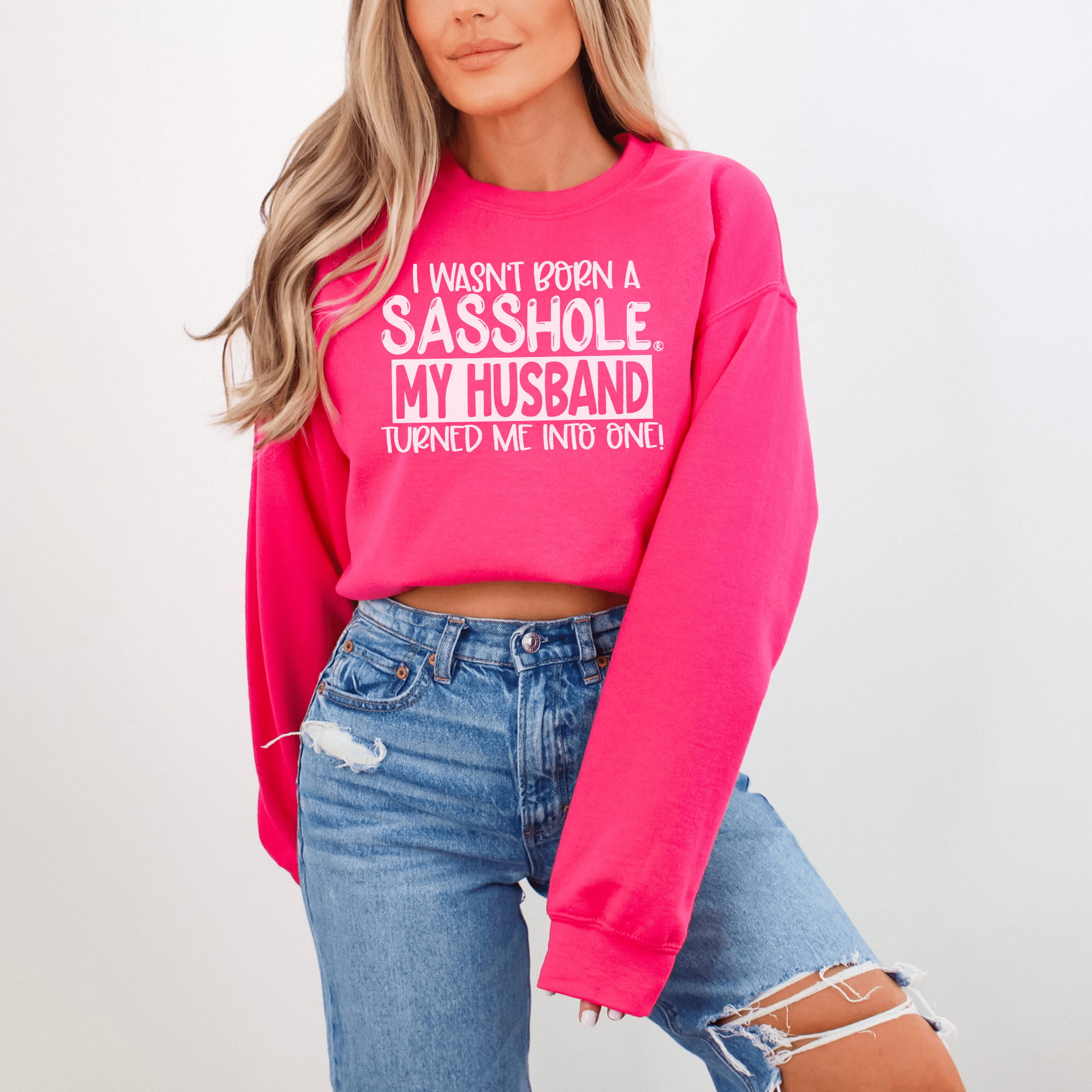 Image of Sasshole® Husband - Made Women's Sweatshirt – Married to the Sass! - Funny Graphic Tee by Sasshole® Clothing