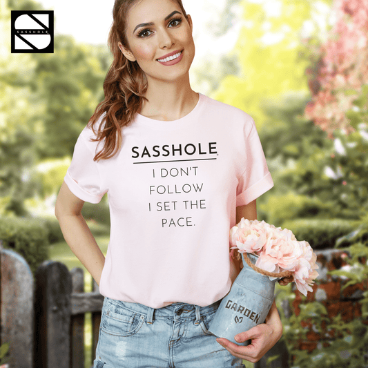 Sasshole® - I Don't Follow, I Set The Pace Unisex Crewneck Short Sleeve T-shirt - Funny Graphic Tee by Sasshole® Clothing