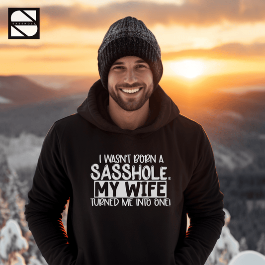 Sasshole® in Training: Blame the Wife for this Upgrade! - Funny Men's Pullover Hoodie - Funny Graphic Tee by Sasshole® Clothing