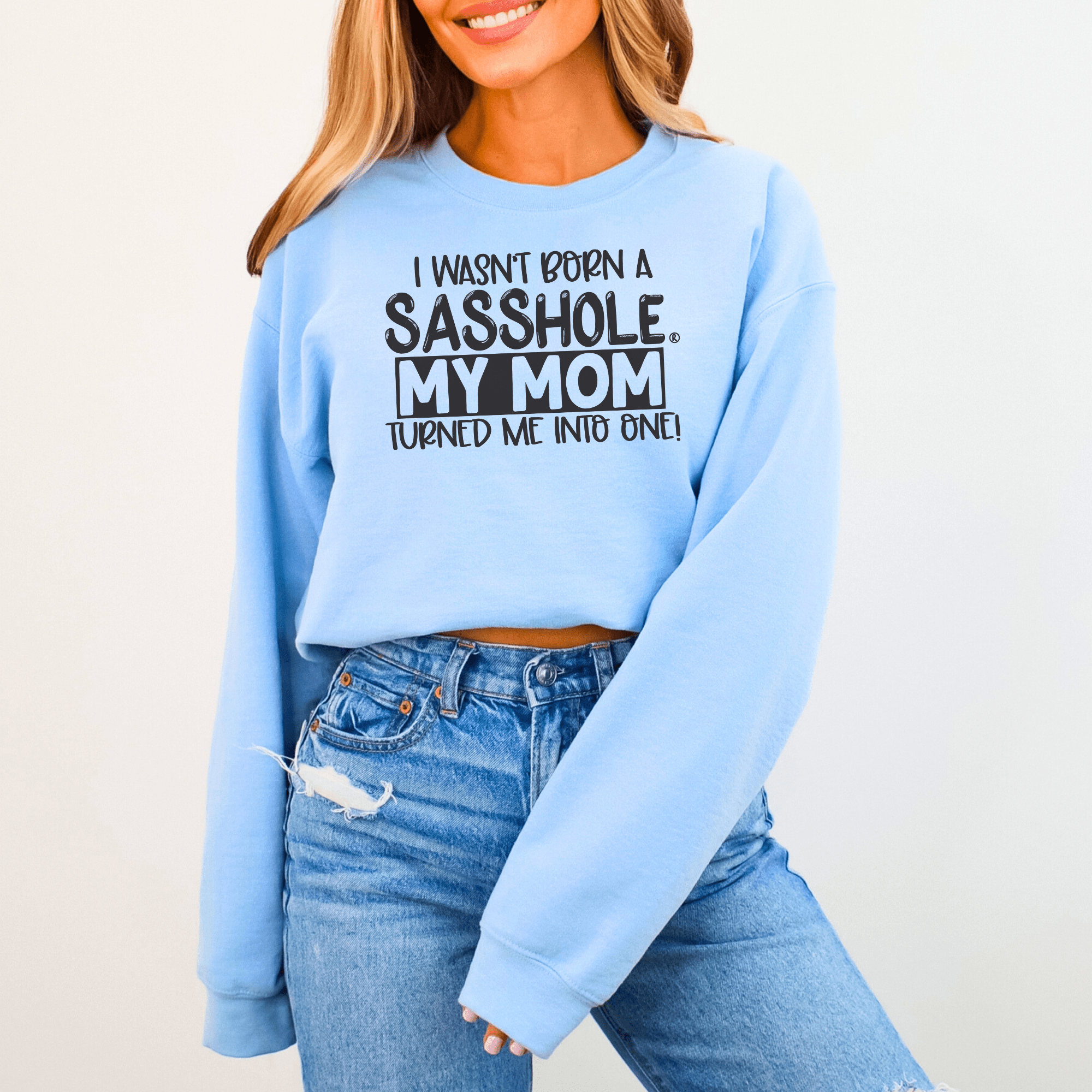 Image of Sasshole® Mom's Legacy Women's Sweatshirt – Born to Sass! - Funny Graphic Tee by Sasshole® Clothing
