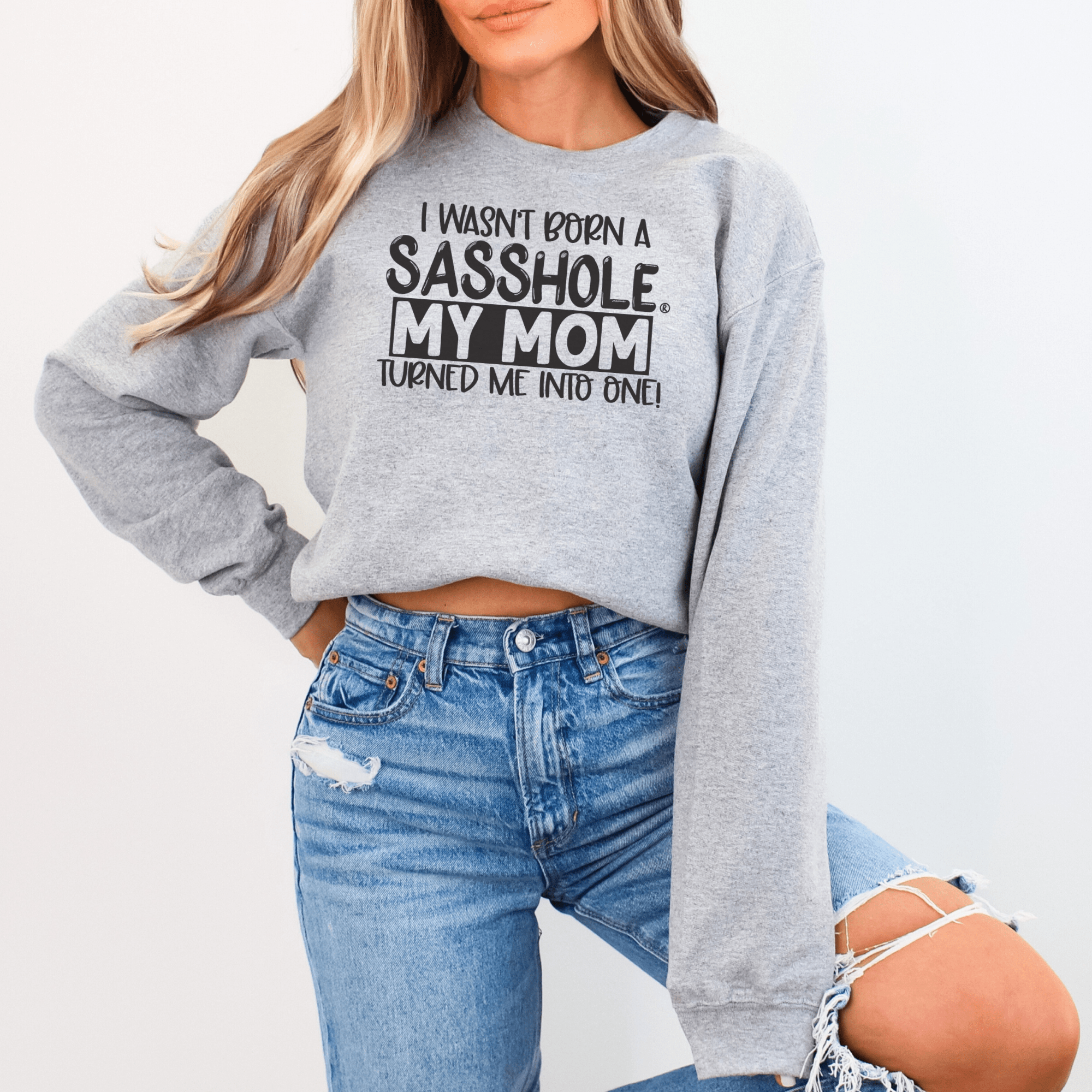 Image of Sasshole® Mom's Legacy Women's Sweatshirt – Born to Sass! - Funny Graphic Tee by Sasshole® Clothing