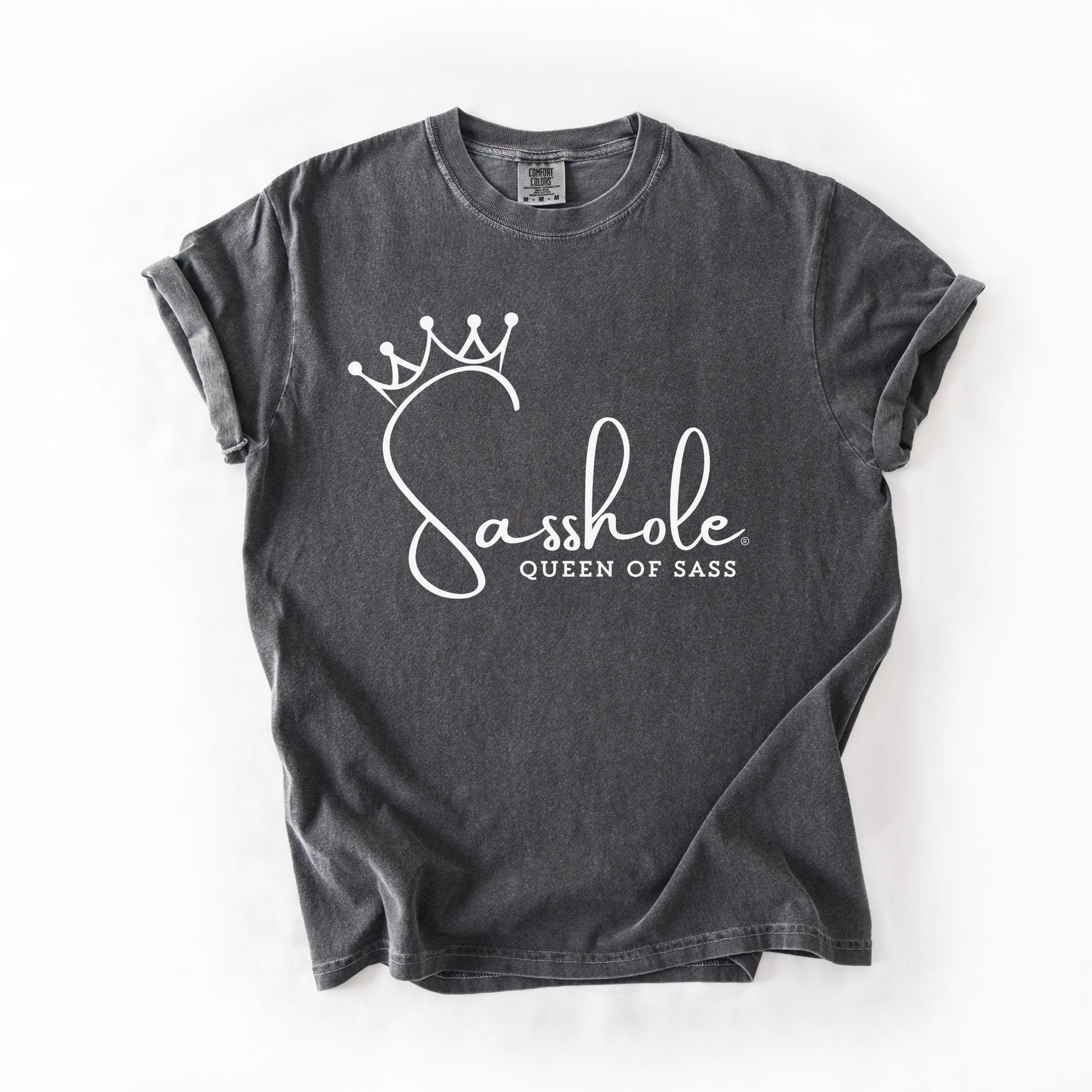 Sasshole® Queen of Sass Comfort Color T-Shirt – Funny, Empowering Graphic Tee for Women - Funny Graphic Tee by Sasshole® Clothing