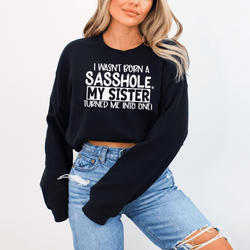 Image of Sasshole® Sisterhood Women's Sweatshirt – Bonded by Sass! - Funny Graphic Tee by Sasshole® Clothing