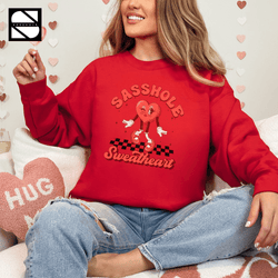 Image of Sasshole® Sweetheart: A Dash of Sass, a Lot of Love Cute Women's Valentine's Sweatshirt - Funny Graphic Tee by Sasshole® Clothing