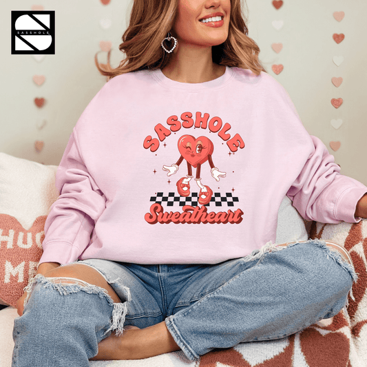 Sasshole® Sweetheart: A Dash of Sass, a Lot of Love Cute Women's Valentine's Sweatshirt - Funny Graphic Tee by Sasshole® Clothing