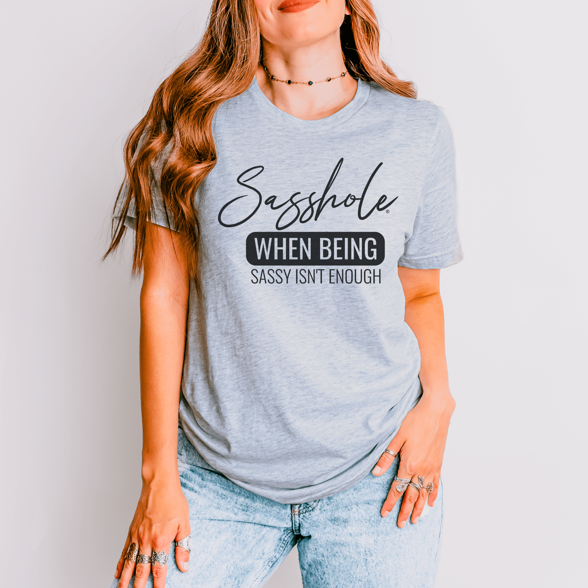 Image of Sasshole® Tee - When Sassy Just Isn’t Enough Women's T-Shirt - Funny Graphic Tee by Sasshole® Clothing