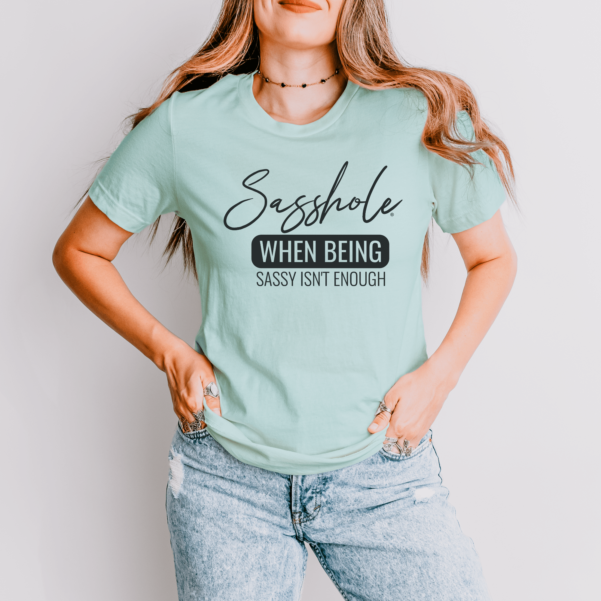 Image of Sasshole® Tee - When Sassy Just Isn’t Enough Women's T-Shirt - Funny Graphic Tee by Sasshole® Clothing
