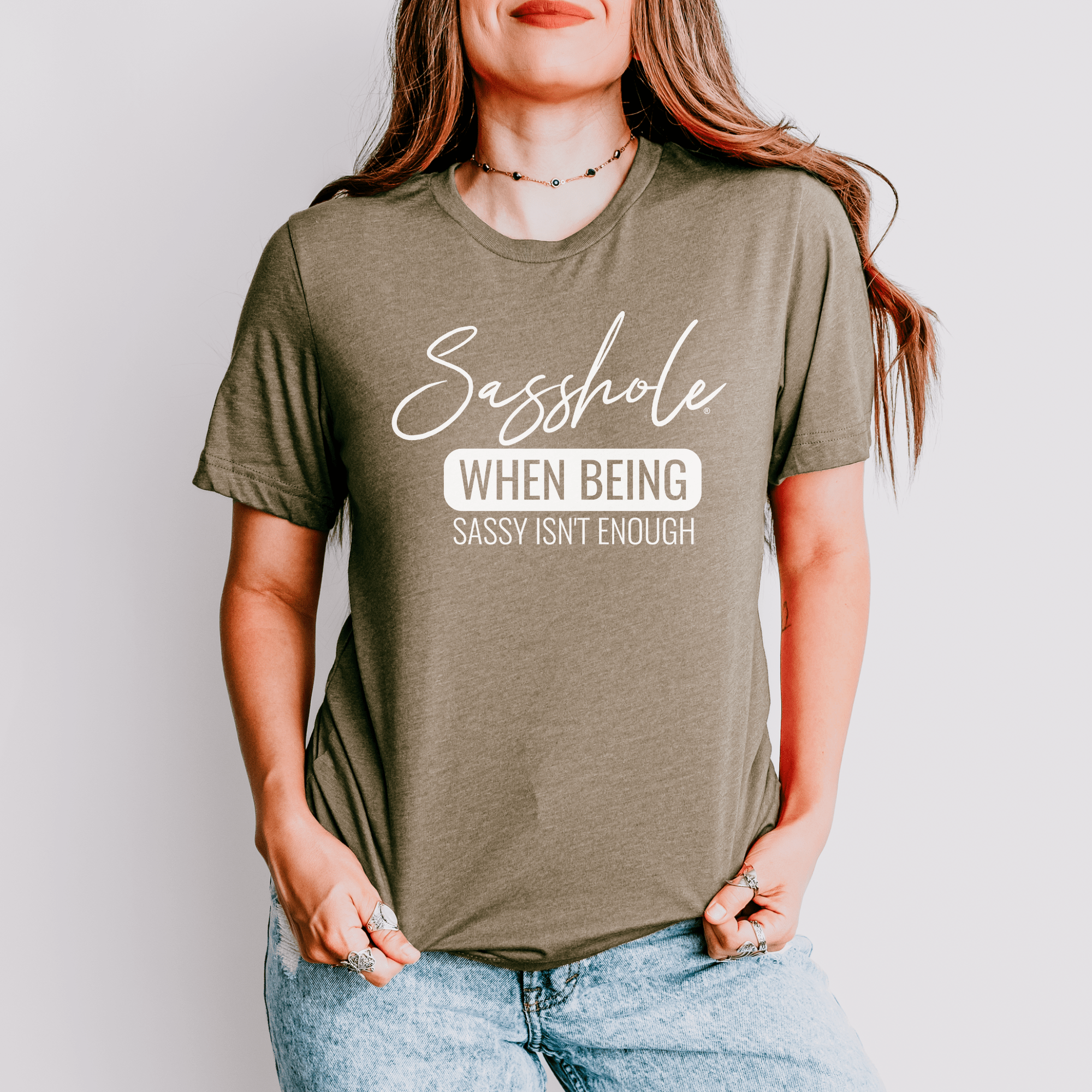 Image of Sasshole® Tee - When Sassy Just Isn’t Enough Women's T-Shirt - Funny Graphic Tee by Sasshole® Clothing