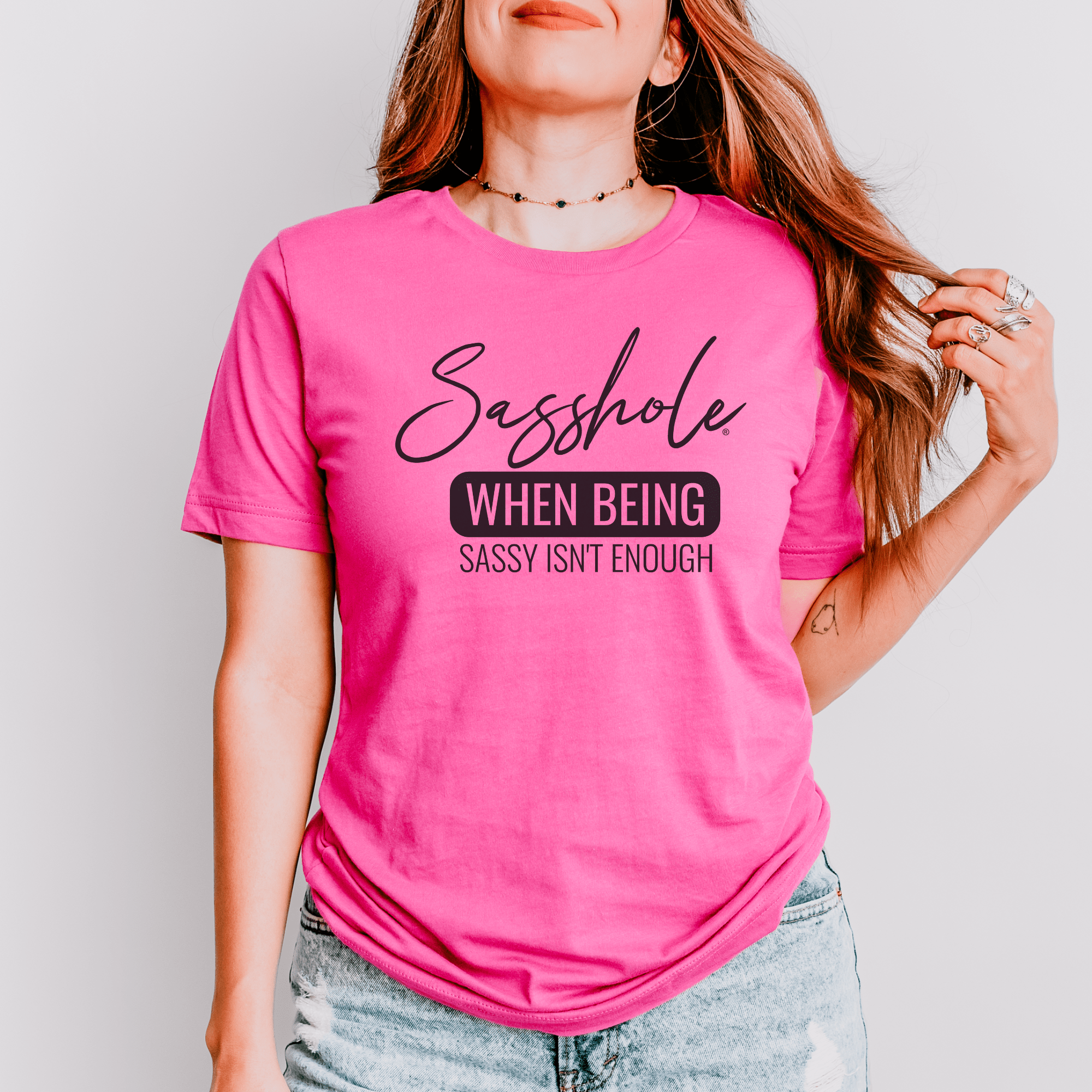 Image of Sasshole® Tee - When Sassy Just Isn’t Enough Women's T-Shirt - Funny Graphic Tee by Sasshole® Clothing