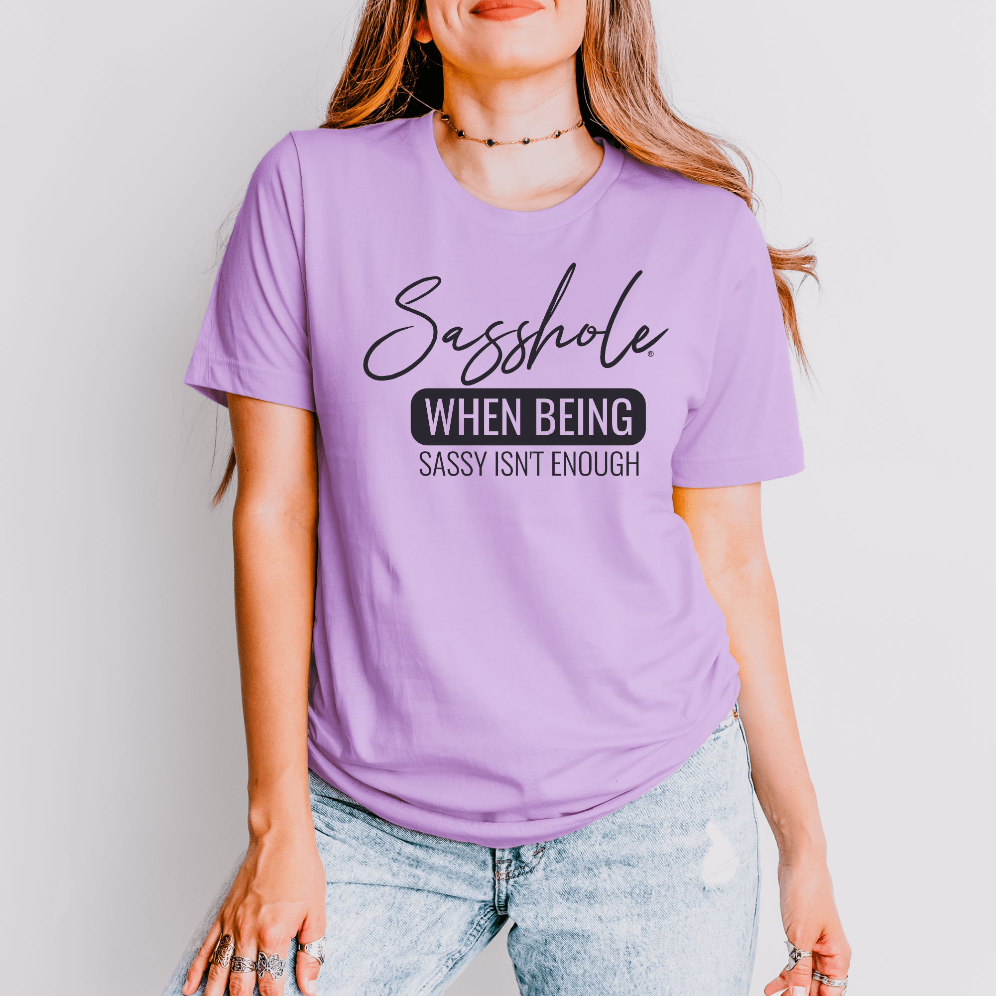 Image of Sasshole® Tee - When Sassy Just Isn’t Enough Women's T-Shirt - Funny Graphic Tee by Sasshole® Clothing