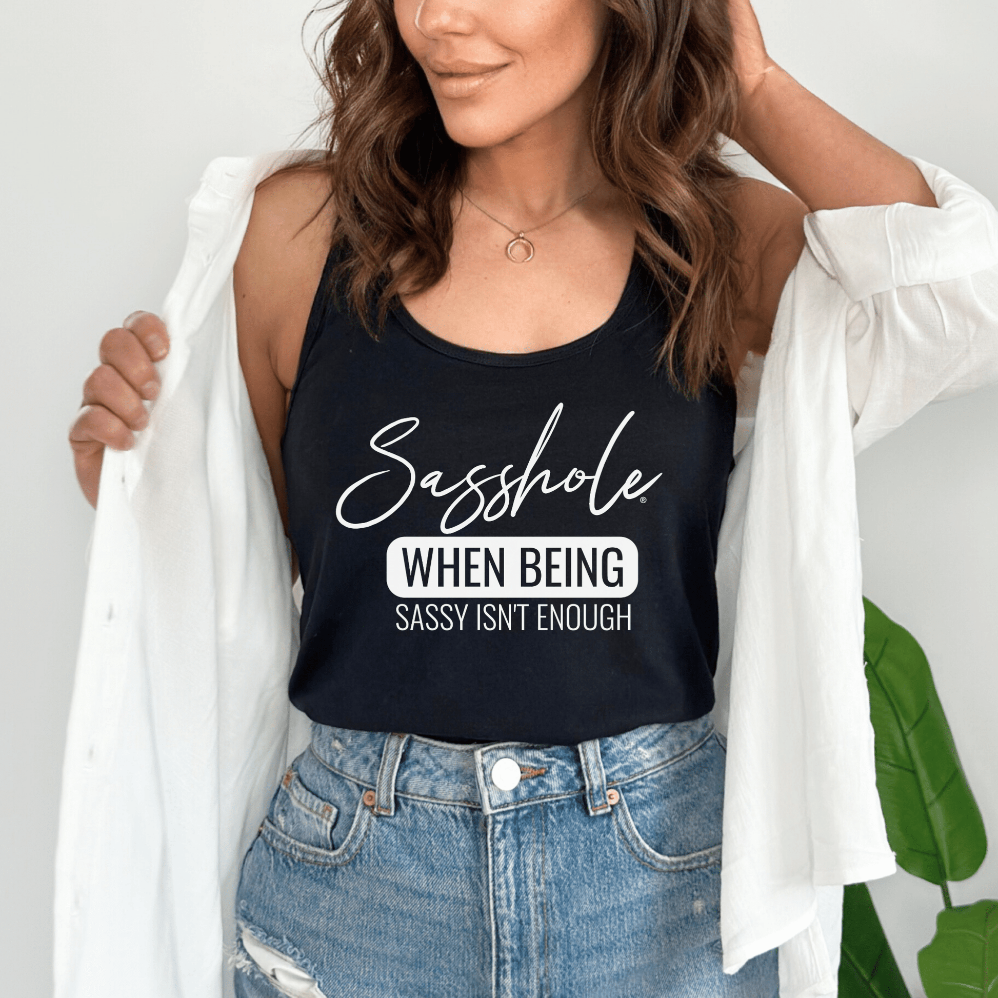 Sasshole® Women's Tank Top - When Being Sassy Isn’t Enough - Funny Graphic Tee by Sasshole® Clothing