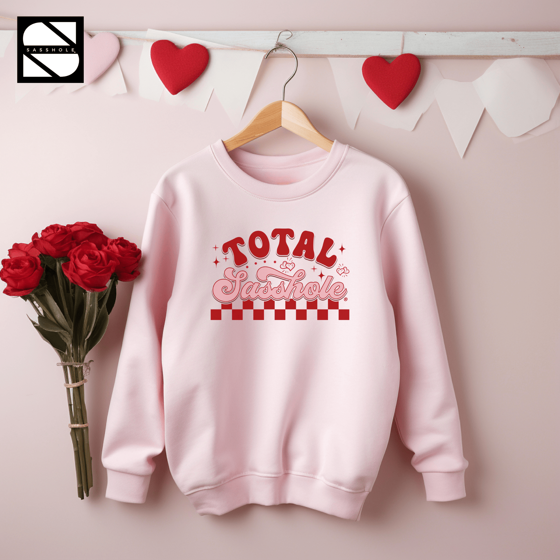 Sassy Sweetheart: Total Sasshole® Valentines Day Women's Sweatshirt - Funny Graphic Tee by Sasshole® Clothing