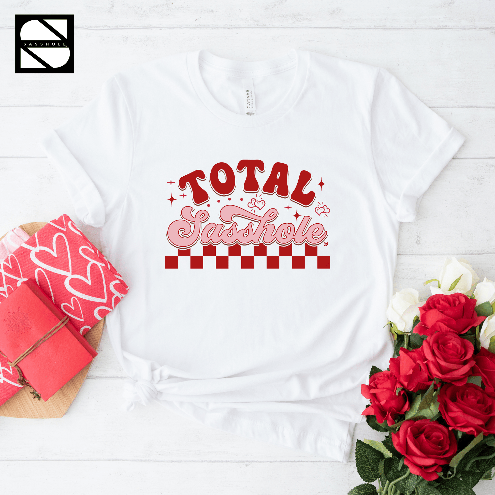 Sassy Sweetheart: Total Sasshole® Valentines Day Women's Tshirt - Funny Graphic Tee by Sasshole® Clothing