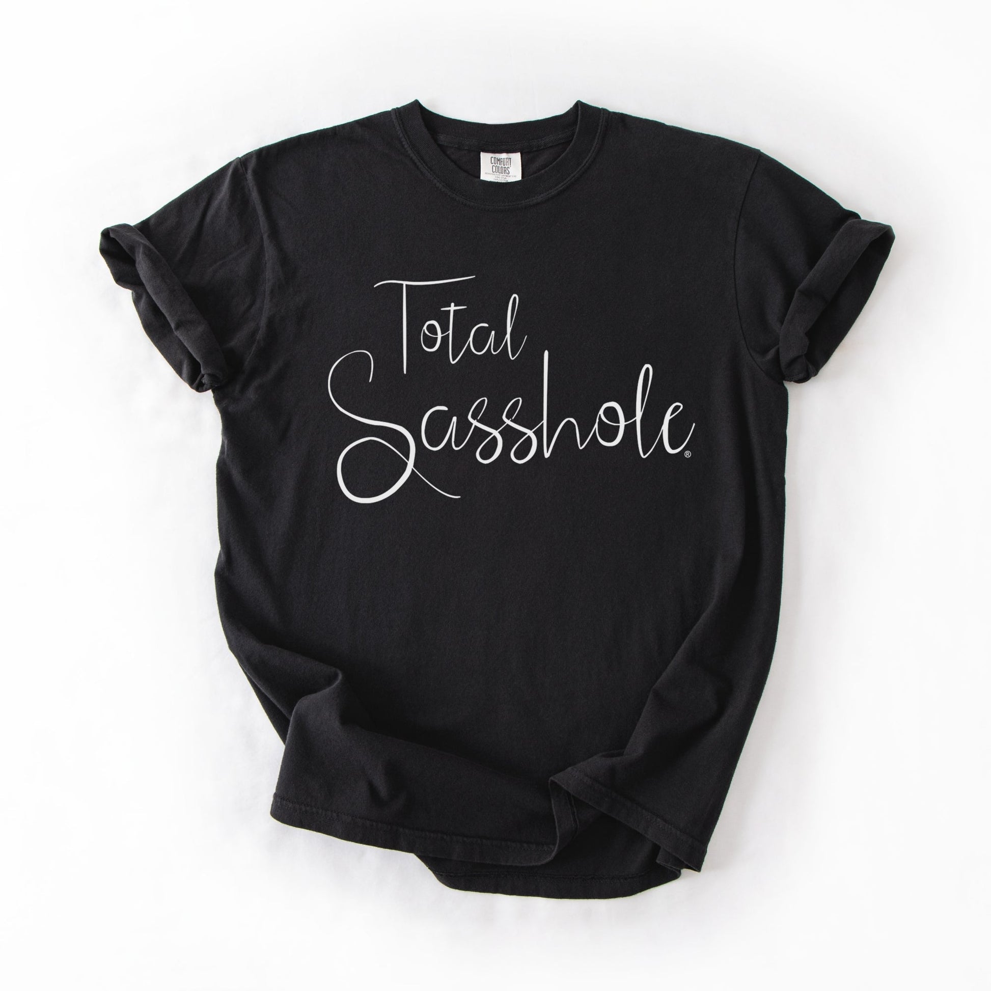 Total Sasshole® T-Shirt – Funny, Feminine, and Fierce Graphic Tee – Comfort Color Statement Shirt for Women - Funny Graphic Tee by Sasshole® Clothing