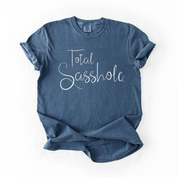 Image of Total Sasshole® T-Shirt – Funny, Feminine, and Fierce Graphic Tee – Comfort Color Statement Shirt for Women - Funny Graphic Tee by Sasshole® Clothing