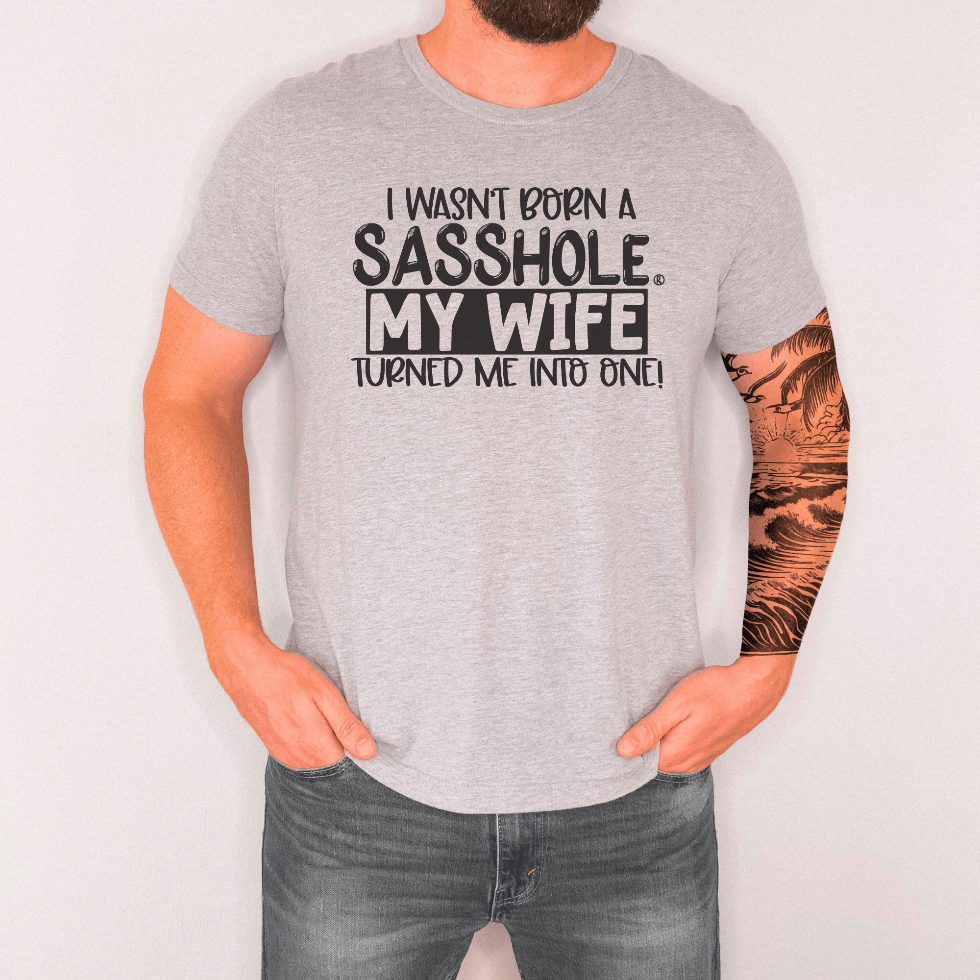 Image of Wifey Makes Me a Sasshole® Men's Graphic T-shirt - Funny Graphic Tee by Sasshole® Clothing