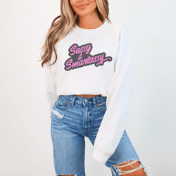 Image of Wit and Warmth: Sassy & Smartassy Women's Graphic Sweatshirt - Funny Graphic Tee by Sasshole® Clothing